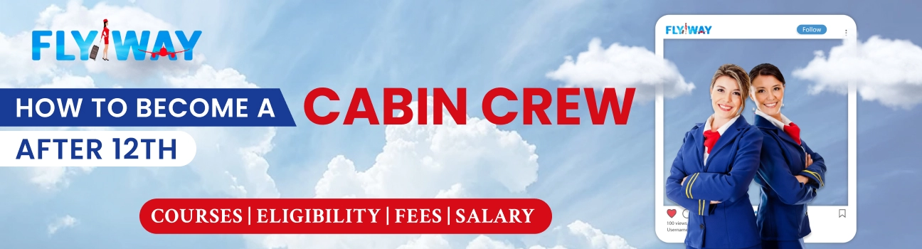 How to Become a Cabin Crew After 12th