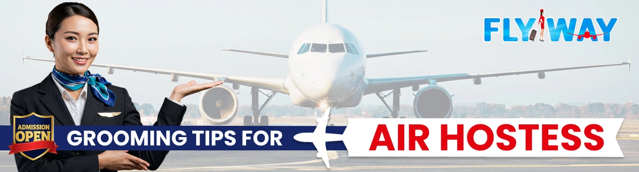 Best Grooming Tips for Air Hostess