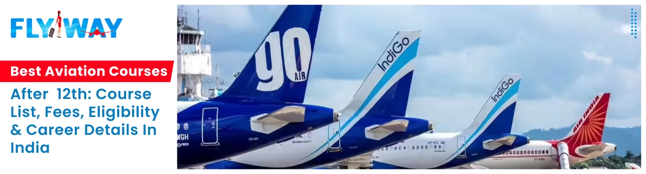 Best Aviation Courses After 12th in India