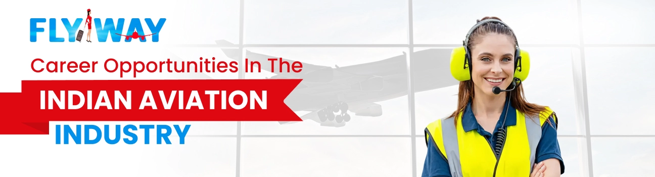 Career Opportunities in Indian Aviation Industry