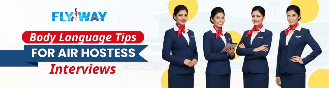 Body Language Tips for Air Hostess Interviews - Flyway Institute