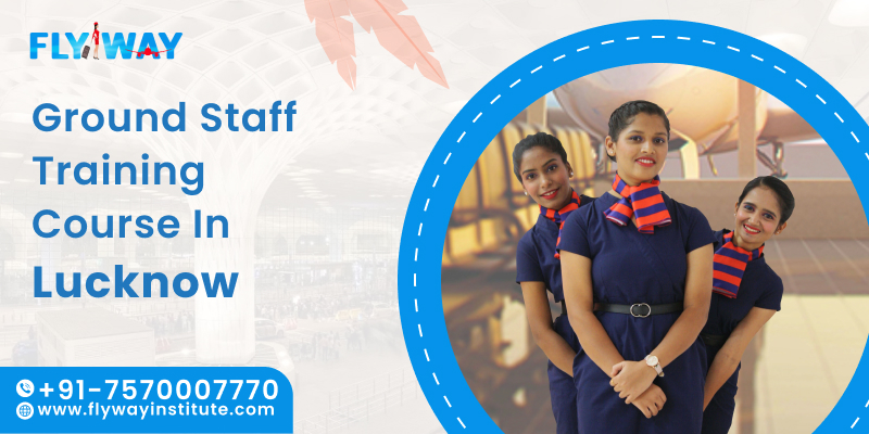 Ground Staff Course in Lucknow | Airport Ground Staff Training Course ...