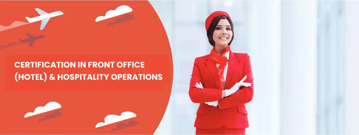 Certification in Front office  (Hotel) & Hospitality operations 