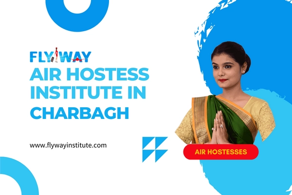 An image of Flyway Air Hostess with the text “air hostess institute in Charbagh lucknow” with Flyway logo and and website: flywayinstitute.com and a button with the text Air Hostess